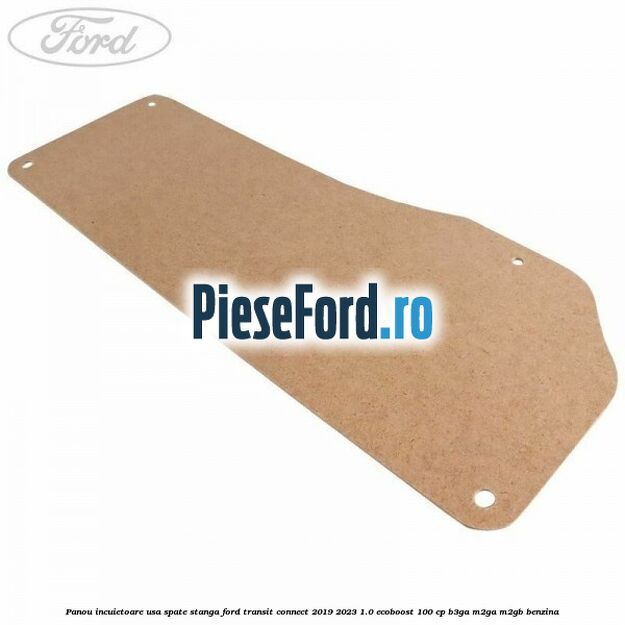 Panou incuietoare usa spate stanga Ford Transit Connect 2019-2023 1.0 EcoBoost 100 cp Panou incuietoare usa spate stanga Ford Transit Connect 2019-2023 1.0 EcoBoost 100 cp B3GA, M2GA, M2GB benzina