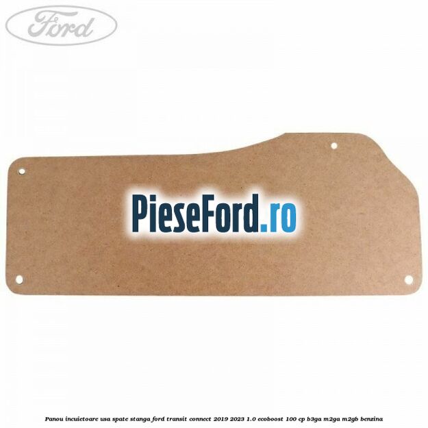 Panou incuietoare usa spate stanga Ford Transit Connect 2019-2023 1.0 EcoBoost 100 cp Panou incuietoare usa spate stanga Ford Transit Connect 2019-2023 1.0 EcoBoost 100 cp B3GA, M2GA, M2GB benzina