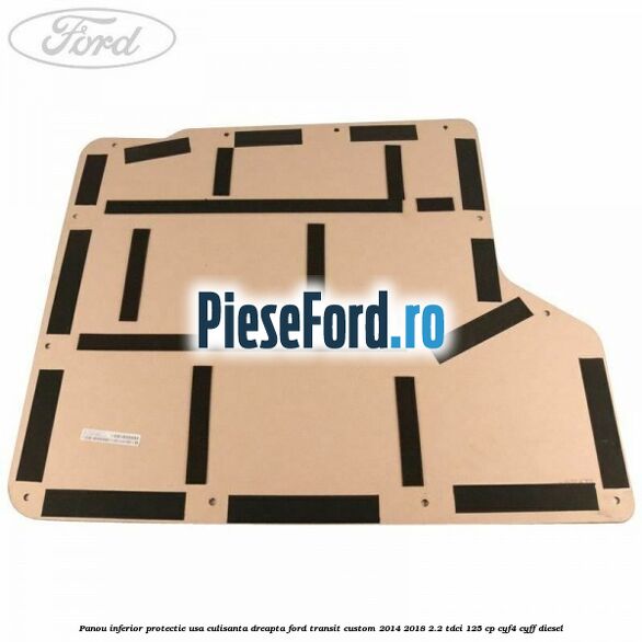 Panou inferior protectie usa culisanta dreapta Ford Transit Custom 2014-2018 2.2 TDCi 125 cp CYF4, CYFF diesel