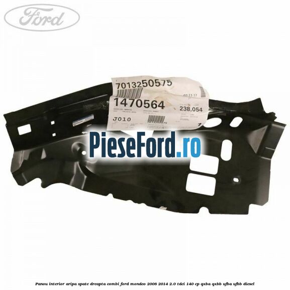 Panou interior aripa spate dreapta combi Ford Mondeo 2008-2014 2.0 TDCi 140 cp QXBA, QXBB, UFBA, UFBB diesel