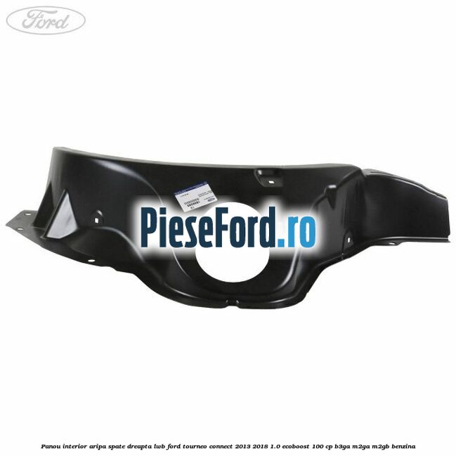 Panou interior aripa spate dreapta LWB Ford Tourneo Connect 2013-2018 1.0 EcoBoost 100 cp Panou interior aripa spate dreapta LWB Ford Tourneo Connect 2013-2018 1.0 EcoBoost 100 cp B3GA, M2GA, M2GB benzina