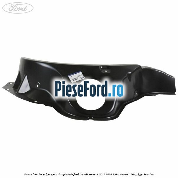 Panou interior aripa spate dreapta LWB Ford Transit Connect 2013-2018 1.6 EcoBoost 150 cp Panou interior aripa spate dreapta LWB Ford Transit Connect 2013-2018 1.6 EcoBoost 150 cp JQGA benzina