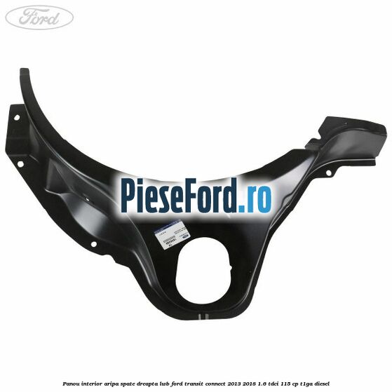 Panou interior aripa spate dreapta LWB Ford Transit Connect 2013-2018 1.6 TDCi 115 cp T1GA diesel