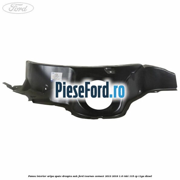 Panou interior aripa spate dreapta SWB Ford Tourneo Connect 2013-2018 1.6 TDCi 115 cp T1GA diesel