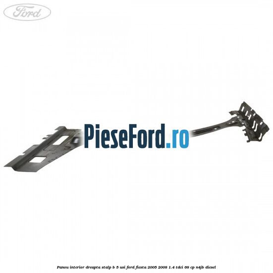 Panou interior dreapta stalp B 5 usi Ford Fiesta 2005-2008 1.4 TDCi 68 cp Panou interior dreapta stalp B 5 usi Ford Fiesta 2005-2008 1.4 TDCi 68 cp N4JB diesel