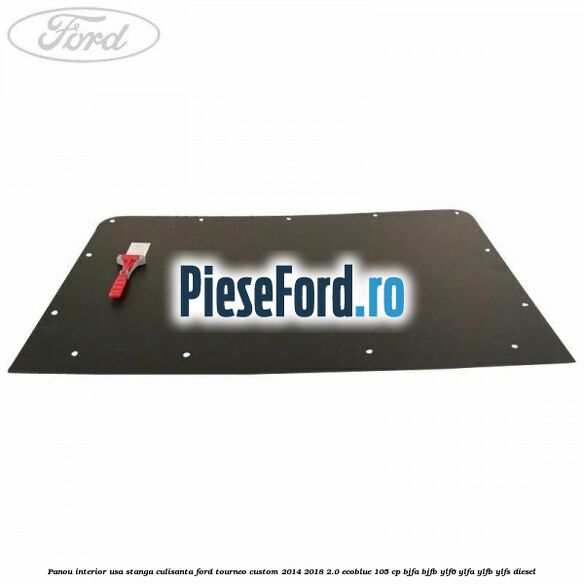 Panou interior usa stanga culisanta Ford Tourneo Custom 2014-2018 2.0 EcoBlue 105 cp Panou interior usa stanga culisanta Ford Tourneo Custom 2014-2018 2.0 EcoBlue 105 cp BJFA, BJFB, YLF6, YLFA, YLFB, YLFS diesel