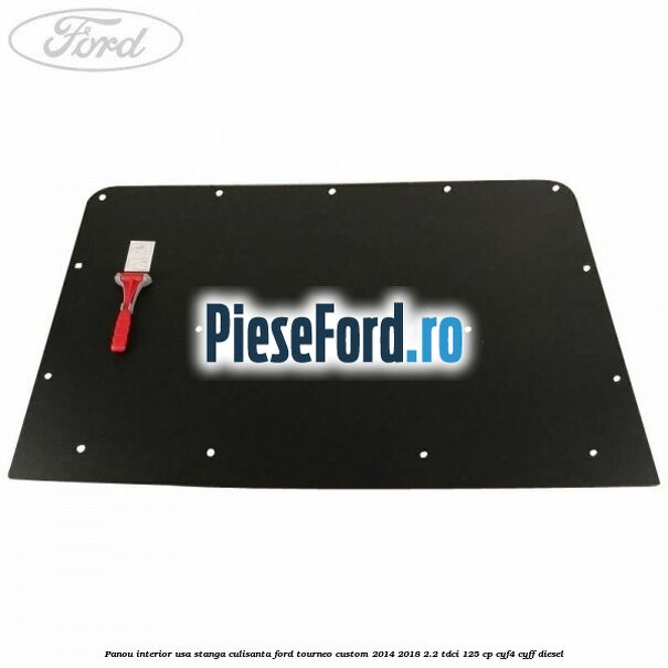 Panou interior usa stanga culisanta Ford Tourneo Custom 2014-2018 2.2 TDCi 125 cp Panou interior usa stanga culisanta Ford Tourneo Custom 2014-2018 2.2 TDCi 125 cp CYF4, CYFF diesel