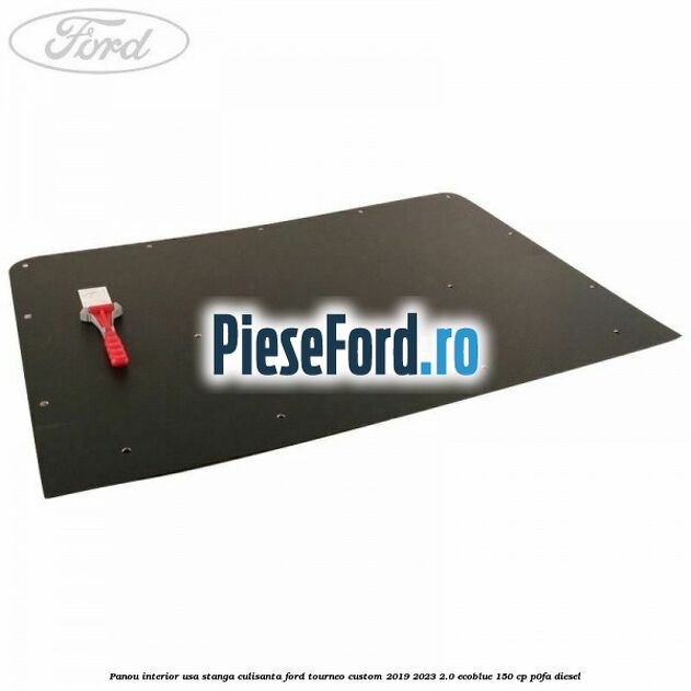 Panou interior usa stanga culisanta Ford Tourneo Custom 2019-2023 2.0 EcoBlue 150 cp P0FA diesel