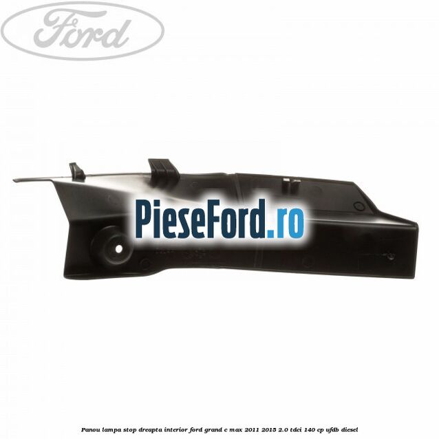 Panou lampa stop dreapta interior Ford Grand C-Max 2011-2015 2.0 TDCi 140 cp Panou lampa stop dreapta interior Ford Grand C-Max 2011-2015 2.0 TDCi 140 cp UFDB diesel