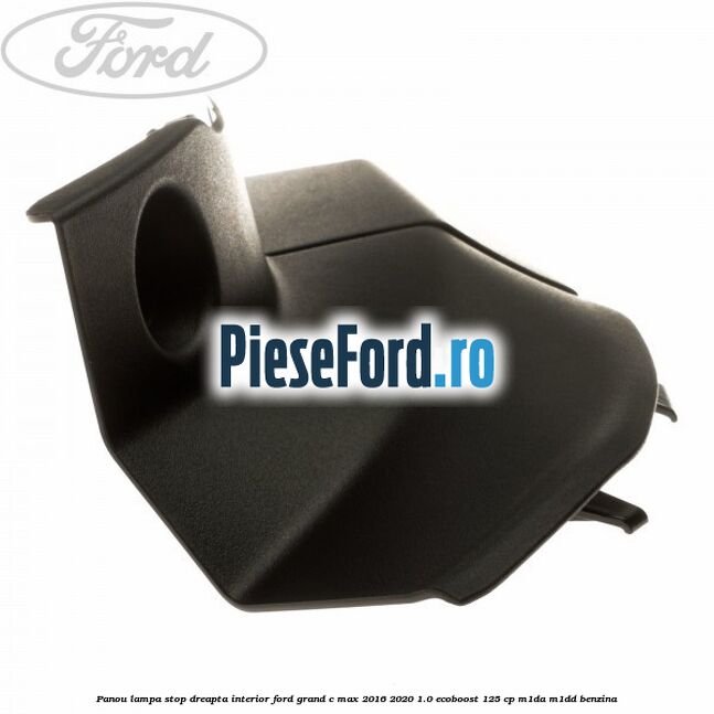 Panou lampa stop dreapta interior Ford Grand C-Max 2016-2020 1.0 EcoBoost 125 cp M1DA, M1DD benzina