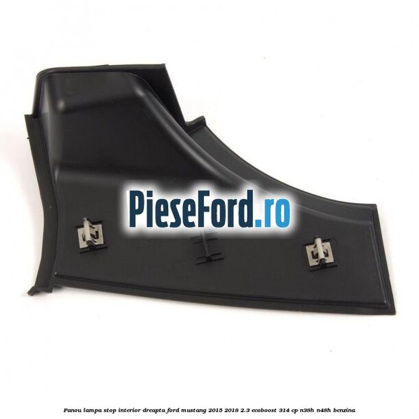 Panou lampa stop interior dreapta Ford Mustang 2015-2018 2.3 EcoBoost 314 cp N38H, N48H benzina