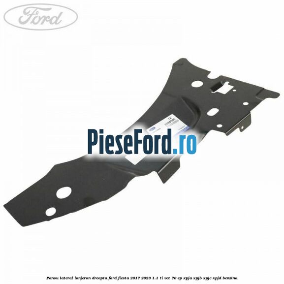 Panou lateral lonjeron dreapta Ford Fiesta 2017-2023 1.1 Ti-VCT 70 cp XPJA, XPJB, XPJC, XPJD benzina