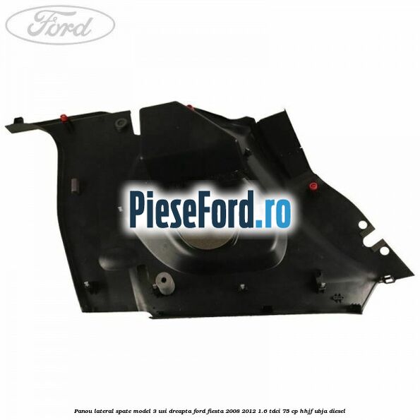 Panou lateral spate model 3 usi dreapta Ford Fiesta 2008-2012 1.6 TDCi 75 cp HHJF, UBJA diesel