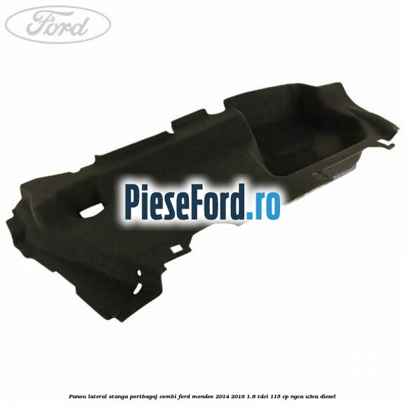 Panou lateral stanga portbagaj combi Ford Mondeo 2014-2018 1.6 TDCi 115 cp NGCA, U3CA diesel