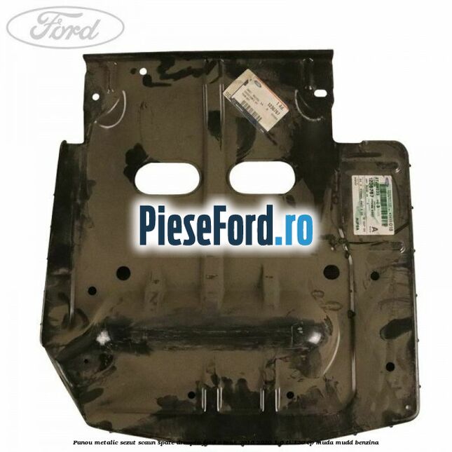 Panou metalic sezut scaun spate dreapta Ford C-Max 2016-2020 1.6 Ti 120 cp MUDA, MUDD benzina