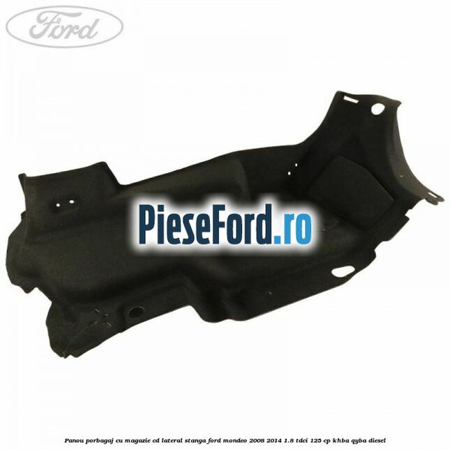 Panou porbagaj cu magazie CD lateral stanga Ford Mondeo 2008-2014 1.8 TDCi 125 cp KHBA, QYBA diesel