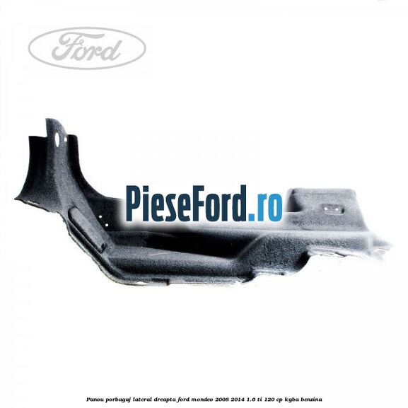 Panou porbagaj lateral dreapta Ford Mondeo 2008-2014 1.6 Ti 120 cp Panou porbagaj lateral dreapta Ford Mondeo 2008-2014 1.6 Ti 120 cp KGBA benzina