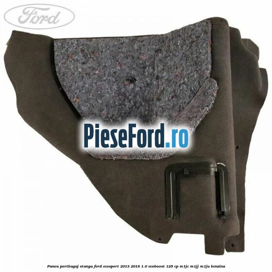 Panou portbagaj stanga Ford EcoSport 2013-2018 1.0 EcoBoost 125 cp M1JC, M1JJ, M1JU benzina