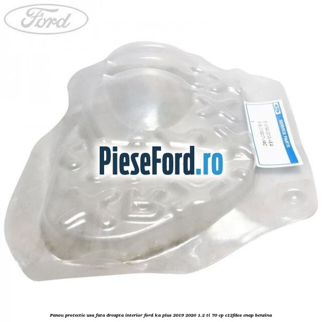 Panou protectie usa fata dreapta interior Ford Ka plus 2019-2020 1.2 Ti 70 cp C12FDOS, ENAP benzina