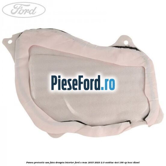 Panou protectie usa fata dreapta interior Ford S-Max 2015-2023 2.0 EcoBlue 4x4 190 cp BCCC diesel