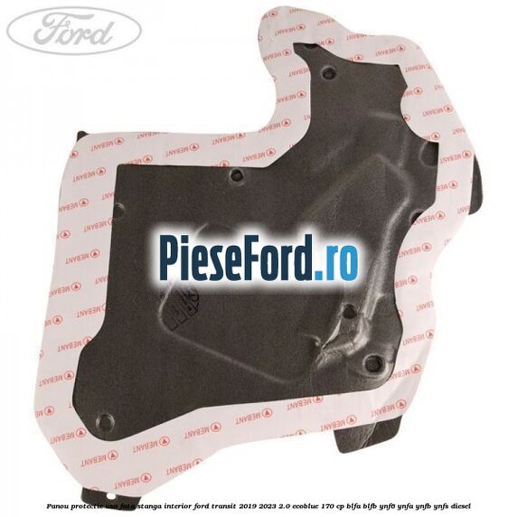 Panou protectie usa fata stanga interior Ford Transit 2019-2023 2.0 EcoBlue 170 cp BLFA, BLFB, YNF6, YNFA, YNFB, YNFS diesel