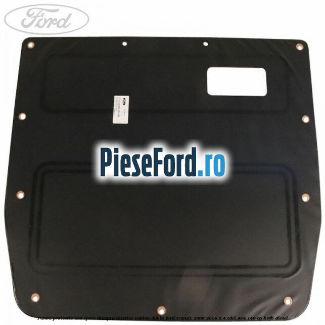 Panou protectie usa spate dreapta interior cabina dubla Ford Transit 2006-2014 2.4 TDCi 4x4 140 cp H9FB diesel