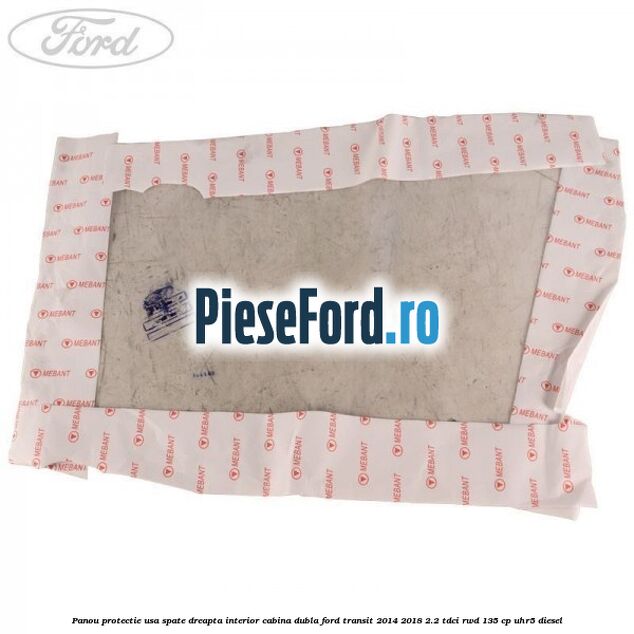 Panou protectie usa spate dreapta interior cabina dubla Ford Transit 2014-2018 2.2 TDCi RWD 135 cp Panou protectie usa spate dreapta interior cabina dubla Ford Transit 2014-2018 2.2 TDCi RWD 135 cp UHR5 diesel