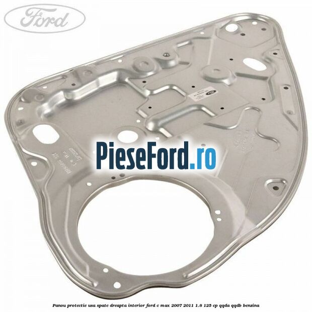 Panou protectie usa spate dreapta interior Ford C-Max 2007-2011 1.8 125 cp QQDA, QQDB benzina