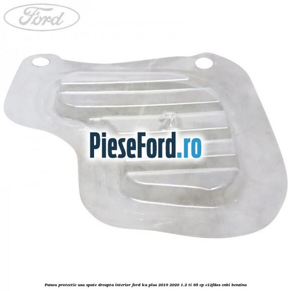 Panou protectie usa spate dreapta interior Ford Ka plus 2019-2020 1.2 Ti 85 cp Panou protectie usa spate dreapta interior Ford Ka plus 2019-2020 1.2 Ti 85 cp C12FDOS, ENBI benzina