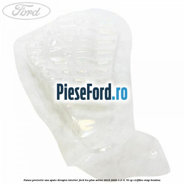 Panou protectie usa spate dreapta interior Ford Ka plus Active 2019-2020 1.2 Ti 70 cp C12FDOS, ENAP benzina
