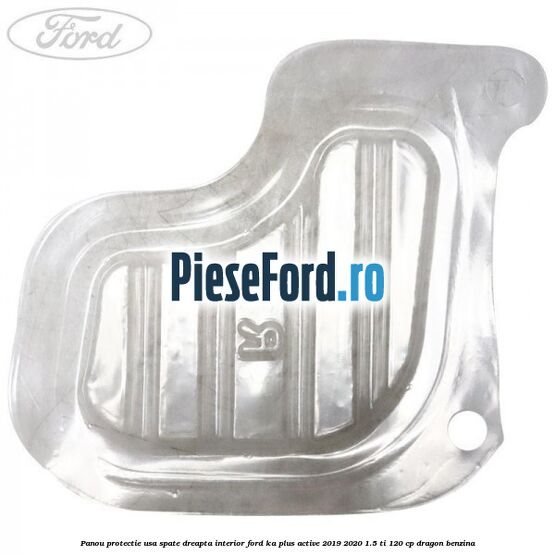 Panou protectie usa spate dreapta interior Ford Ka plus Active 2019-2020 1.5 Ti 120 cp dragon benzina
