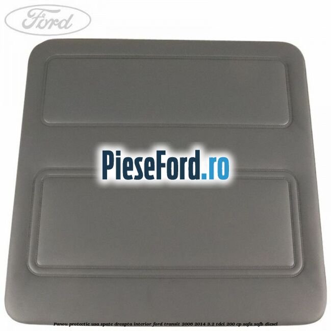 Panou protectie usa spate dreapta interior Ford Transit 2006-2014 3.2 TDCi 200 cp SAFA, SAFB diesel