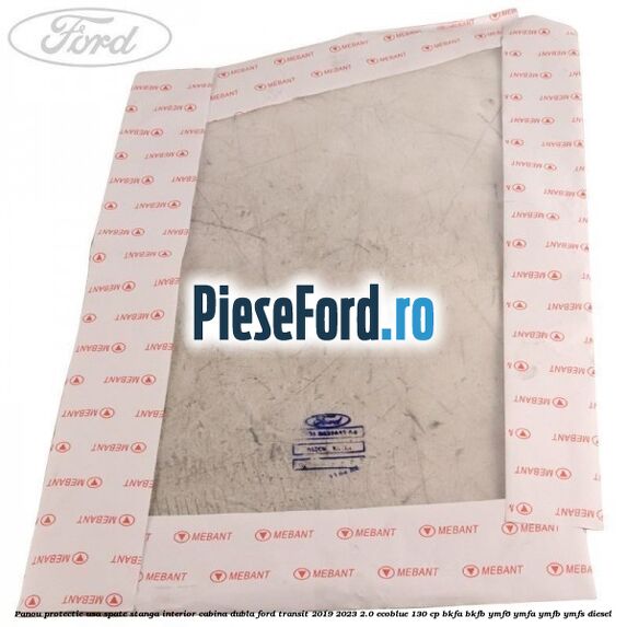 Panou protectie usa spate stanga interior cabina dubla Ford Transit 2019-2023 2.0 EcoBlue 130 cp BKFA, BKFB, YMF6, YMFA, YMFB, YMFS diesel