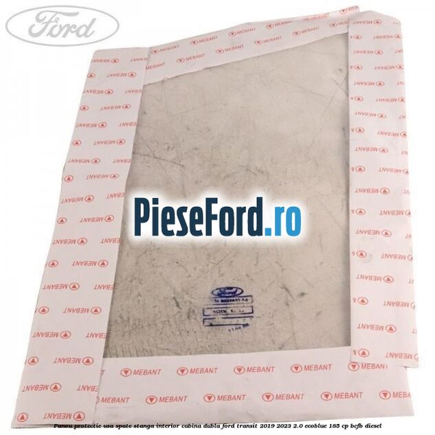 Panou protectie usa spate stanga interior cabina dubla Ford Transit 2019-2023 2.0 EcoBlue 185 cp BCFB diesel