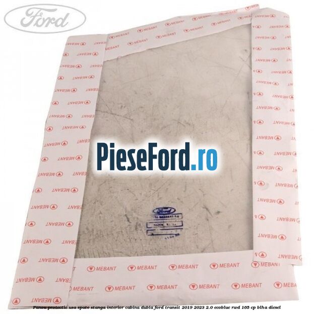 Panou protectie usa spate stanga interior cabina dubla Ford Transit 2019-2023 2.0 EcoBlue RWD 165 cp BLHA diesel
