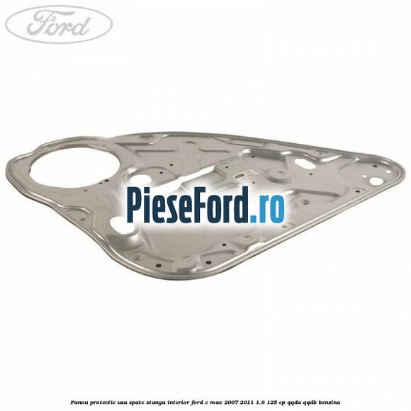 Panou protectie usa spate stanga interior Ford C-Max 2007-2011 1.8 125 cp QQDA, QQDB benzina