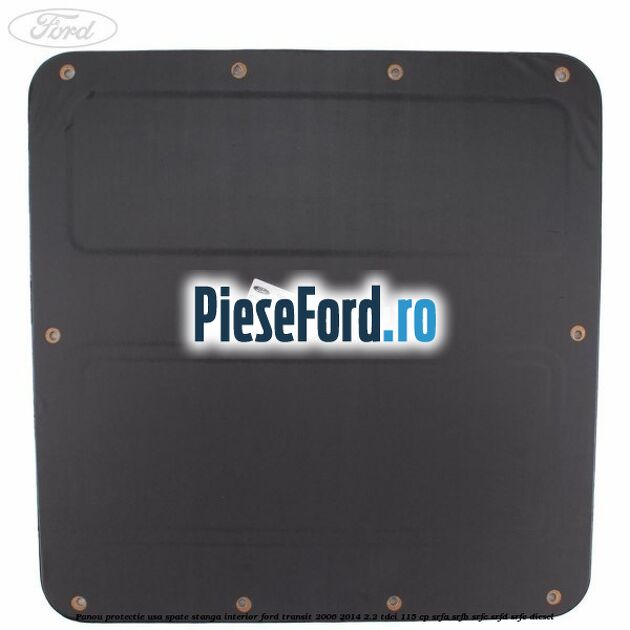 Panou protectie usa spate stanga interior Ford Transit 2006-2014 2.2 TDCi 115 cp Panou protectie usa spate stanga interior Ford Transit 2006-2014 2.2 TDCi 115 cp SRFA, SRFB, SRFC, SRFD, SRFE diesel
