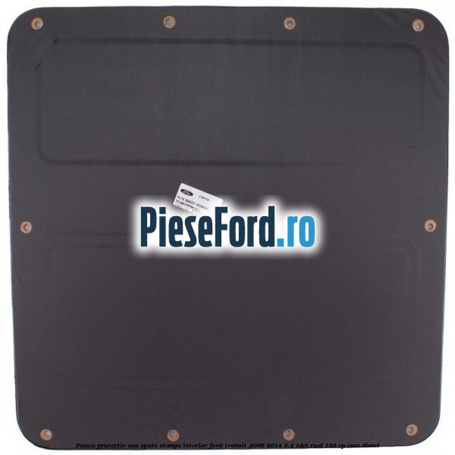 Panou protectie usa spate stanga interior Ford Transit 2006-2014 2.2 TDCi RWD 155 cp CVRC diesel
