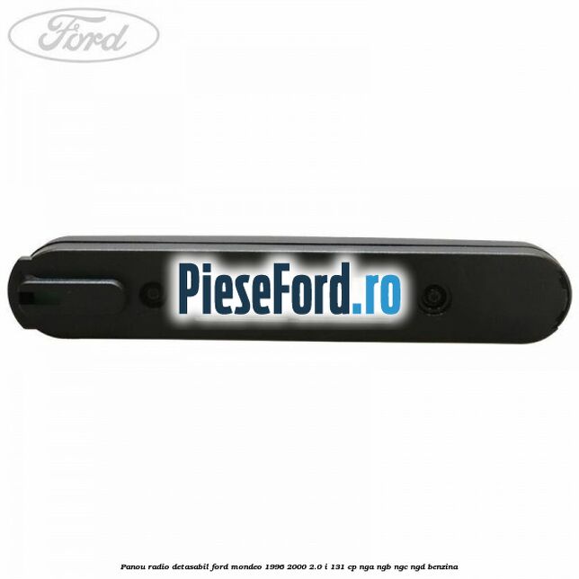 Panou radio detasabil Ford Mondeo 1996-2000 2.0 i 131 cp NGA, NGB, NGC, NGD benzina