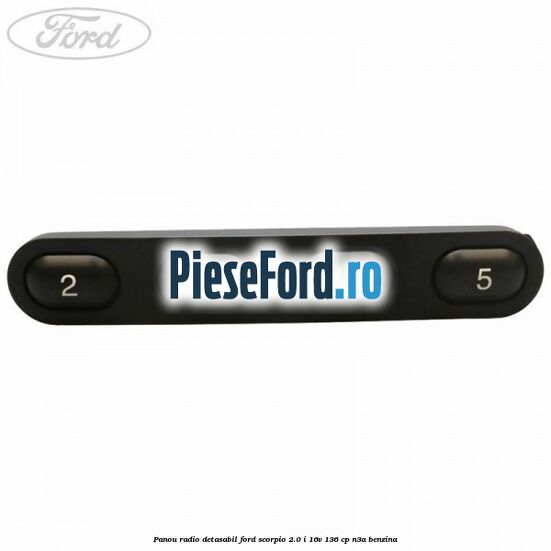 Panou radio detasabil Ford Scorpio 2.0 i 16V 136 cp Panou radio detasabil Ford Scorpio 2.0 i 16V 136 cp N3A benzina