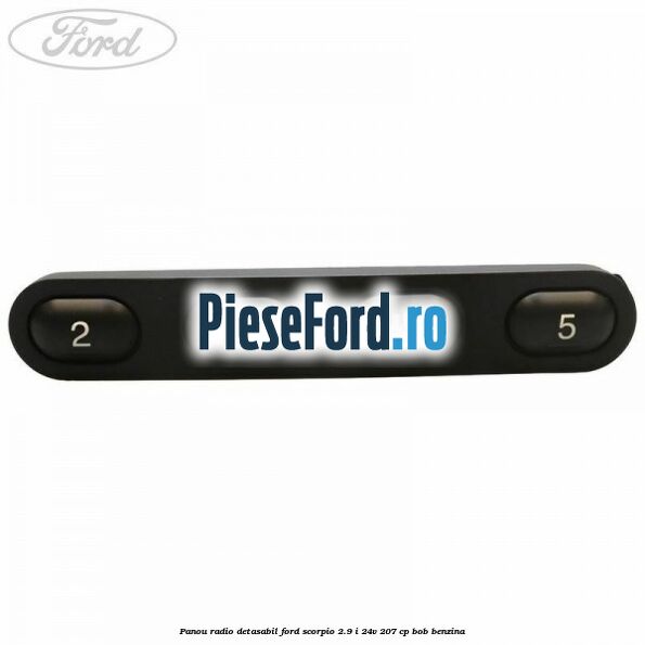 Panou radio detasabil Ford Scorpio 2.9 i 24V 207 cp BOB benzina