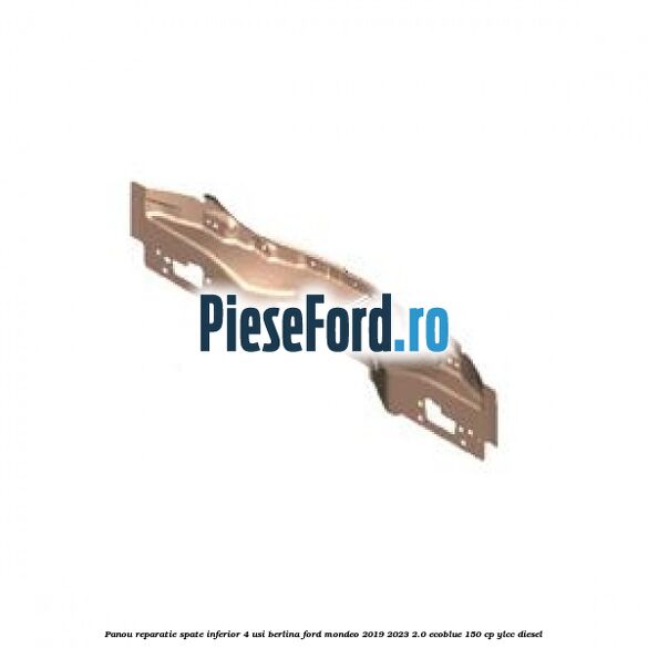 Panou reparatie spate inferior 4 usi berlina Ford Mondeo 2019-2023 2.0 EcoBlue 150 cp YLCC diesel