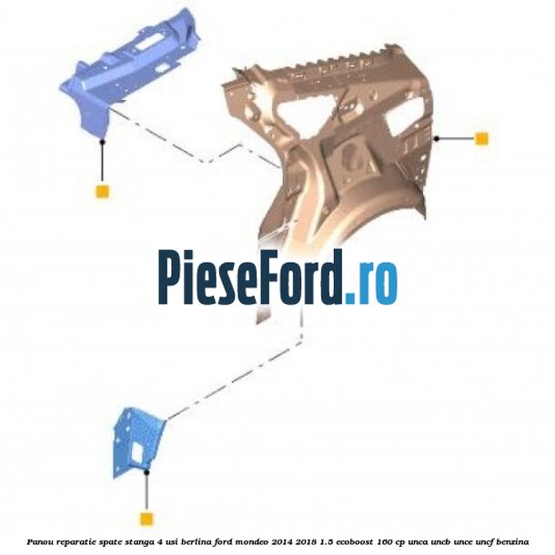 Panou reparatie spate stanga 4 usi berlina Ford Mondeo 2014-2018 1.5 EcoBoost 160 cp UNCA, UNCB, UNCE, UNCF benzina