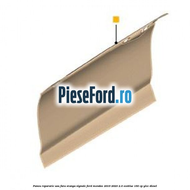 Panou reparatie usa fata stanga Vignale Ford Mondeo 2019-2023 2.0 EcoBlue 150 cp YLCC diesel