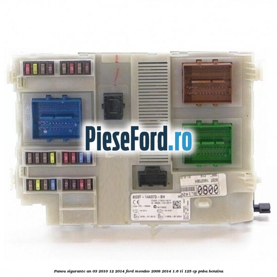 Panou sigurante an 03/2010-12/2014 Ford Mondeo 2008-2014 1.6 Ti 125 cp PNBA benzina