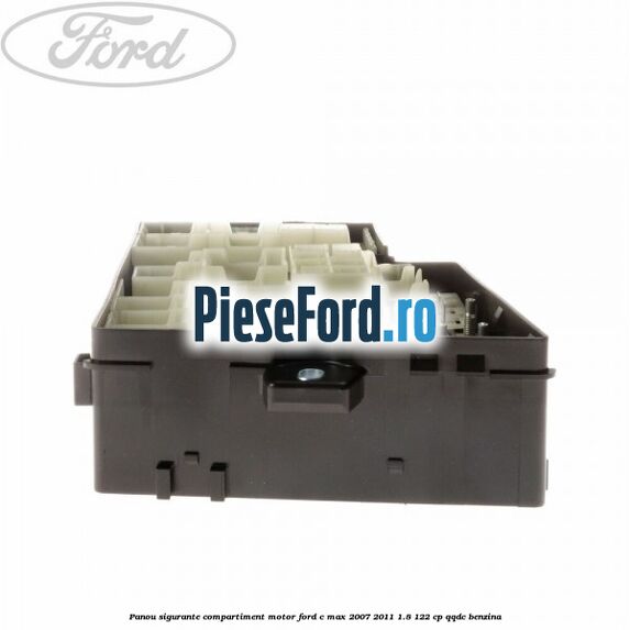 Panou sigurante compartiment motor Ford C-Max 2007-2011 1.8 122 cp QQDC benzina