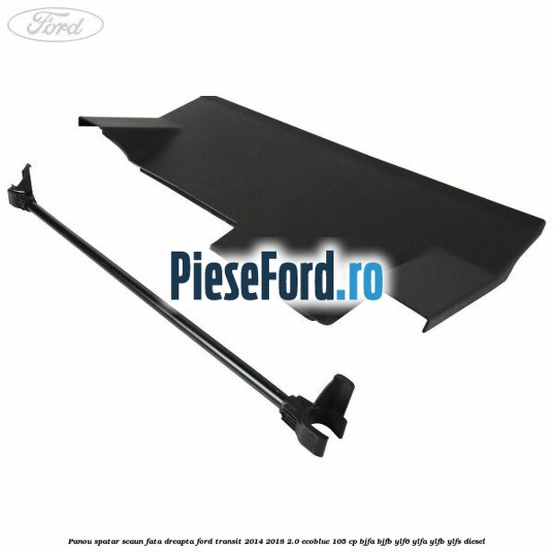 Panou spatar scaun fata dreapta Ford Transit 2014-2018 2.0 EcoBlue 105 cp BJFA, BJFB, YLF6, YLFA, YLFB, YLFS diesel