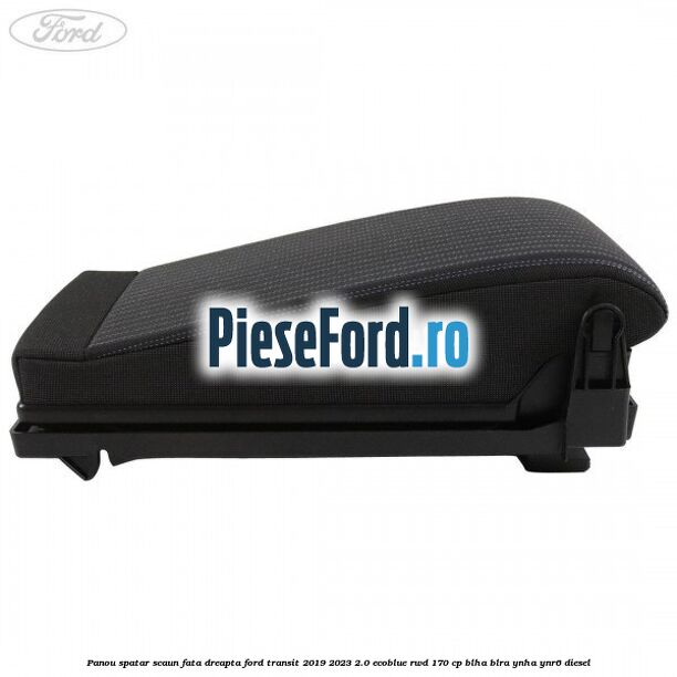 Panou spatar scaun fata dreapta Ford Transit 2019-2023 2.0 EcoBlue RWD 170 cp BLHA, BLRA, YNHA, YNR6 diesel