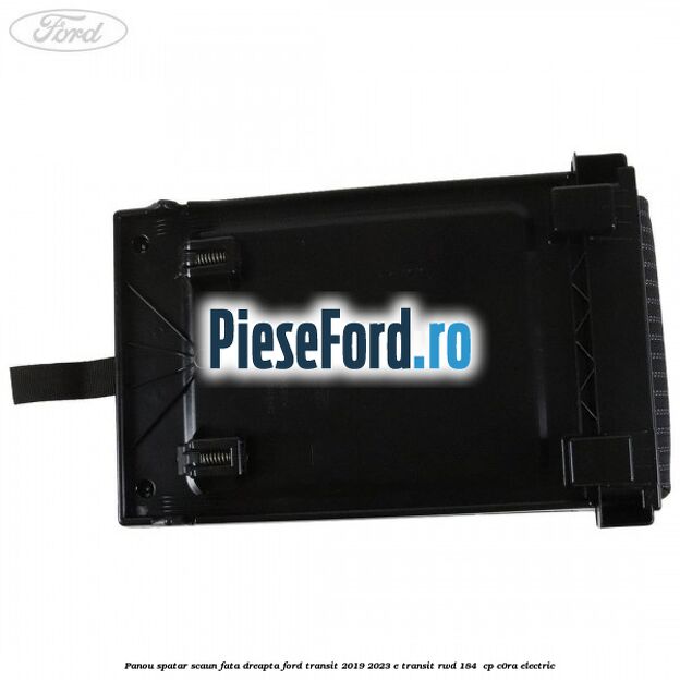 Panou spatar scaun fata dreapta Ford Transit 2019-2023 E-TRANSIT RWD 184  cp C0RA electric