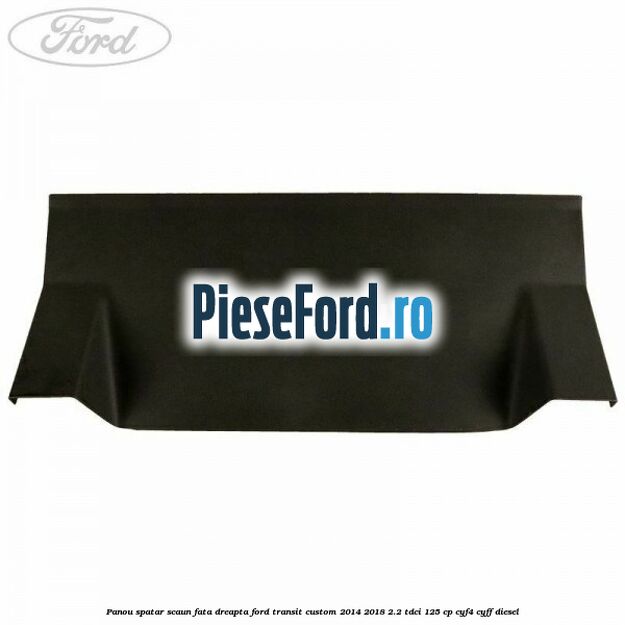Panou spatar scaun fata dreapta Ford Transit Custom 2014-2018 2.2 TDCi 125 cp CYF4, CYFF diesel